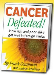 Cancer Defeated – How Rich and Poor Alike Get Well in Foreign Clinics