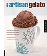 Making Artisan Gelato: 45 Recipes and Techniques for Crafting Flavor-Infused Gelato and Sorbet at Home